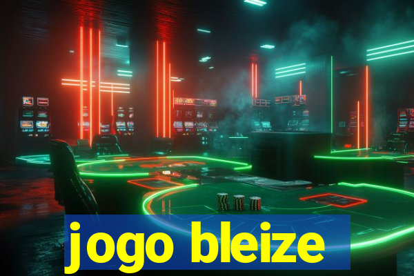 jogo bleize