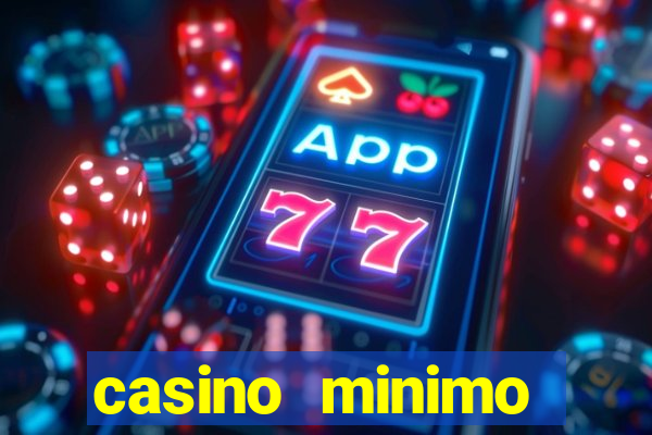 casino minimo deposito 1 euro