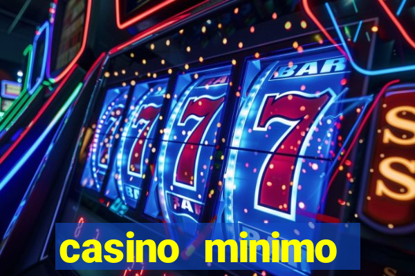 casino minimo deposito 1 euro