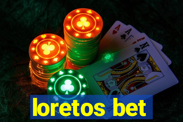 loretos bet