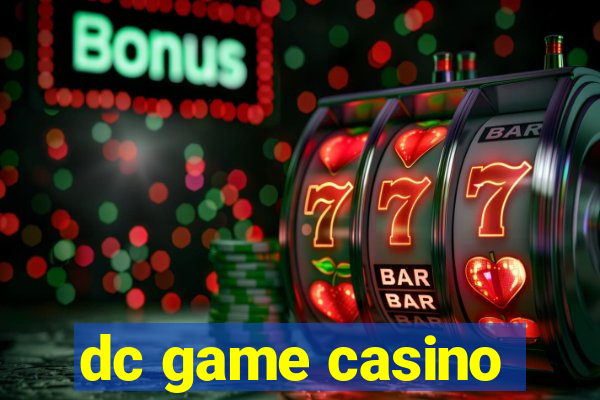 dc game casino