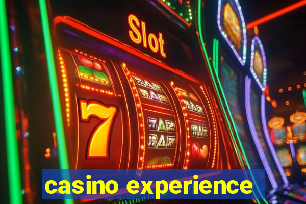 casino experience