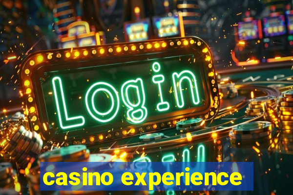 casino experience