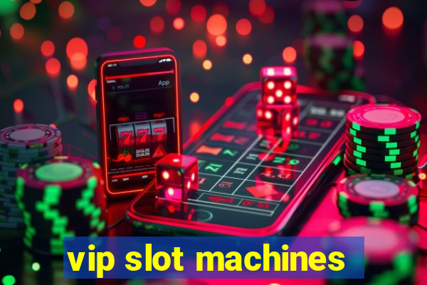 vip slot machines