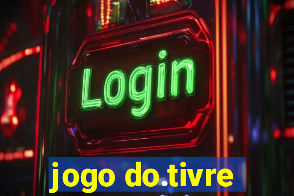 jogo do.tivre