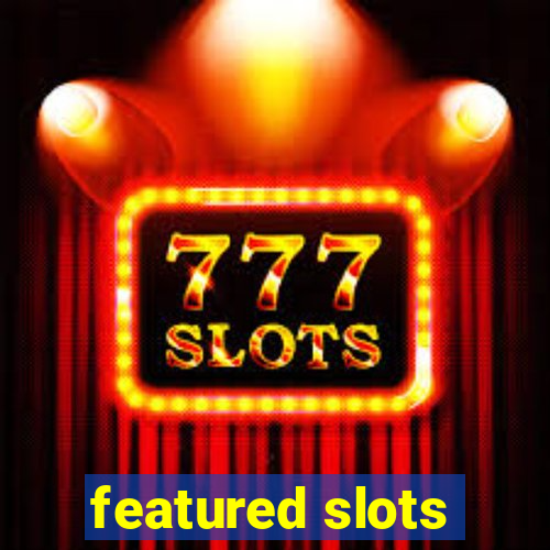 featured slots