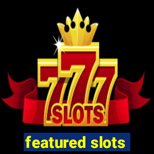 featured slots