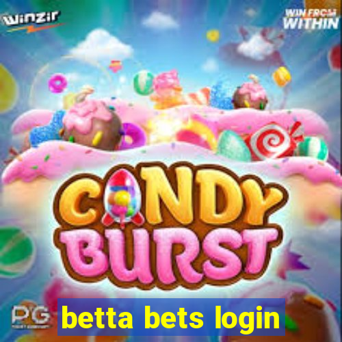 betta bets login