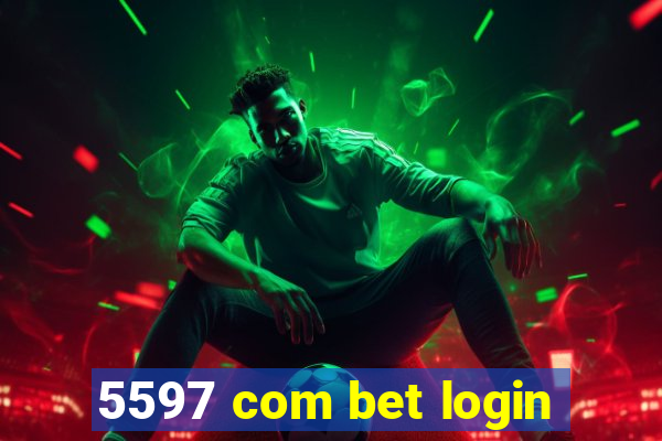 5597 com bet login