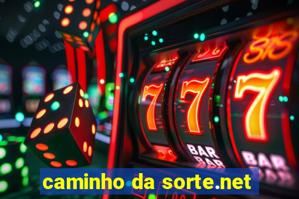 caminho da sorte.net