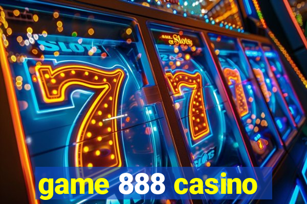 game 888 casino