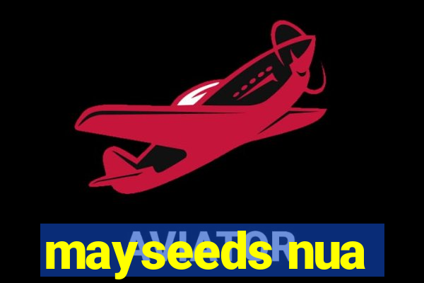 mayseeds nua