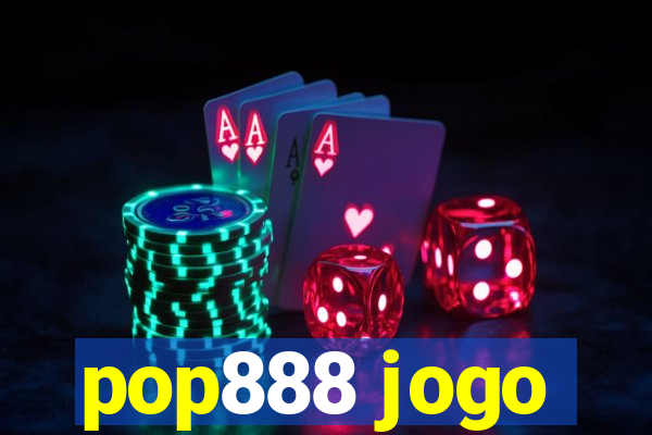 pop888 jogo