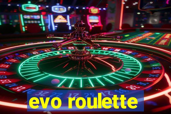 evo roulette