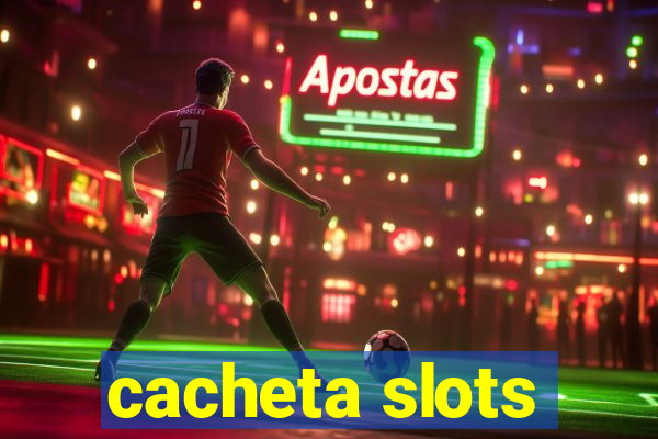 cacheta slots