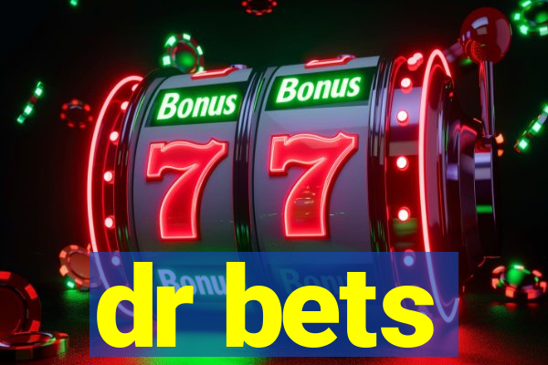 dr bets