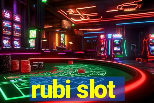 rubi slot