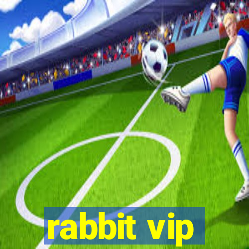 rabbit vip