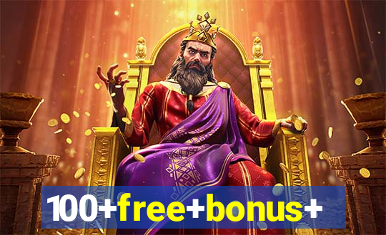 100+free+bonus+casino+no+deposit