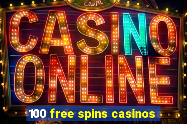 100 free spins casinos