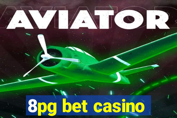 8pg bet casino