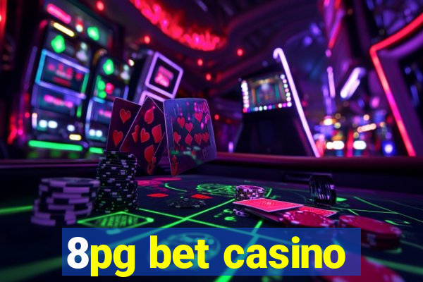 8pg bet casino