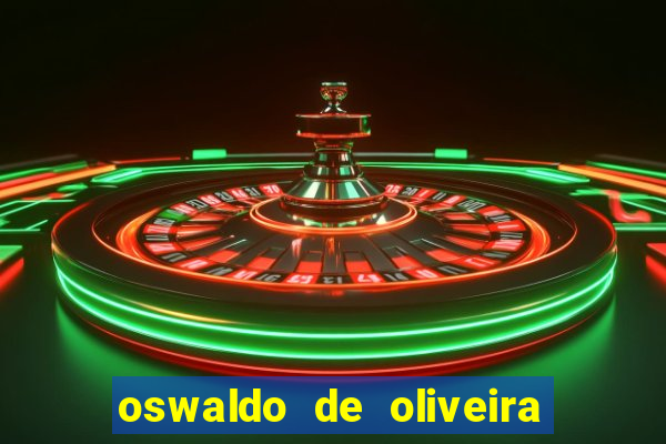 oswaldo de oliveira e esposa