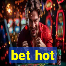 bet hot