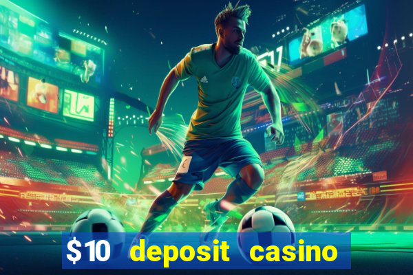 $10 deposit casino nz 2022