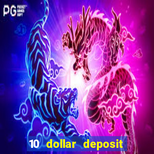 10 dollar deposit online casino usa