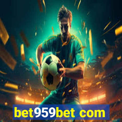 bet959bet com