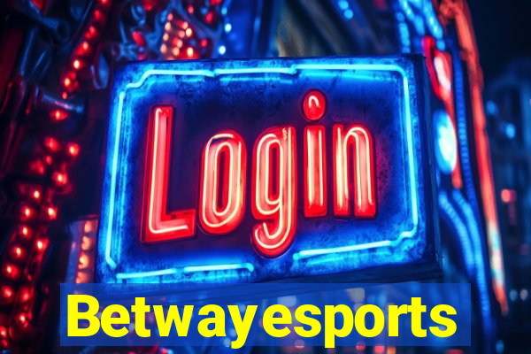 Betwayesports