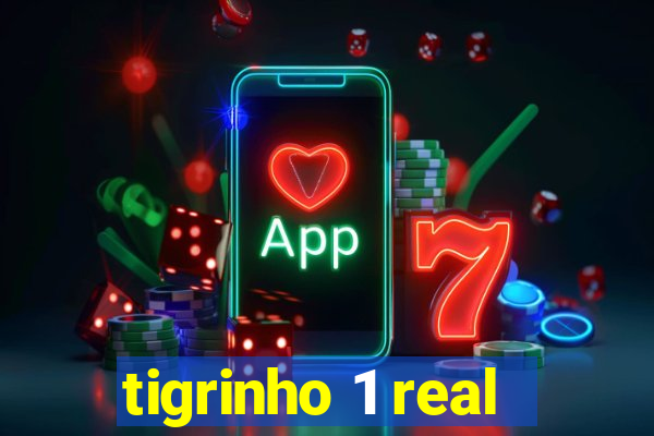 tigrinho 1 real