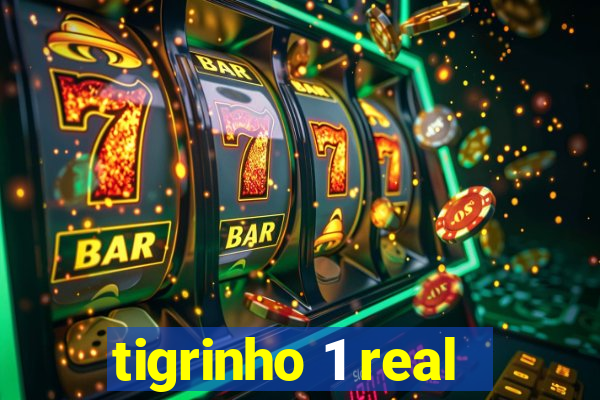 tigrinho 1 real