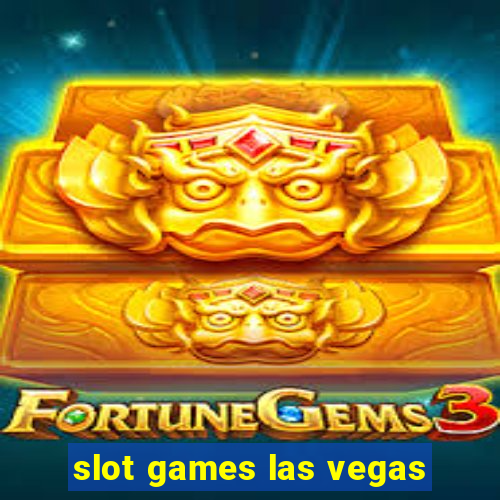 slot games las vegas