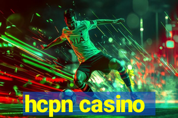 hcpn casino