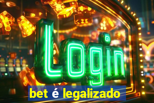 bet é legalizado