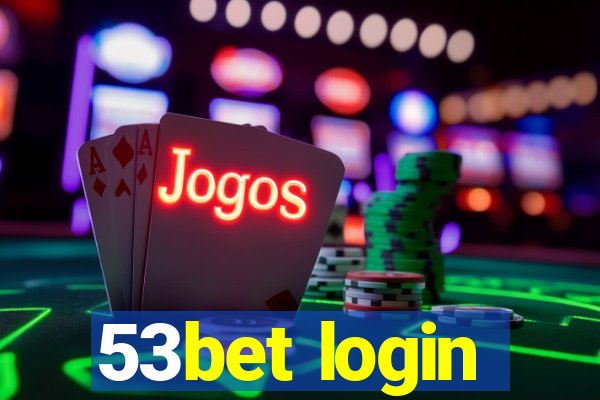 53bet login