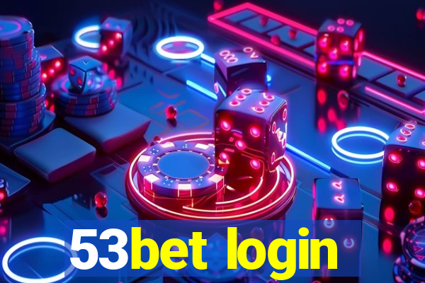 53bet login