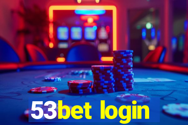 53bet login