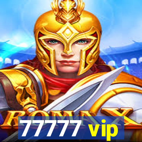 77777 vip