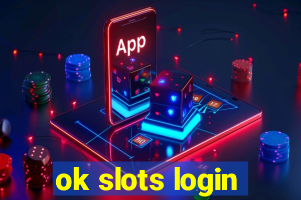 ok slots login