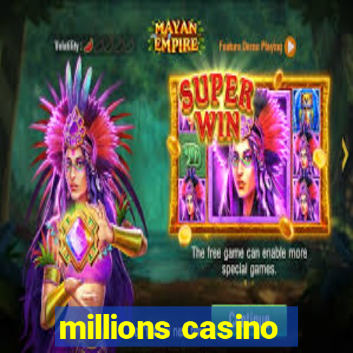 millions casino