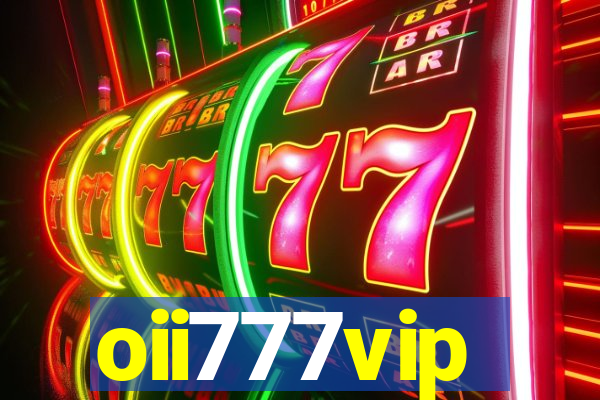 oii777vip