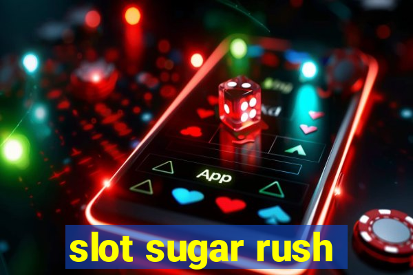 slot sugar rush