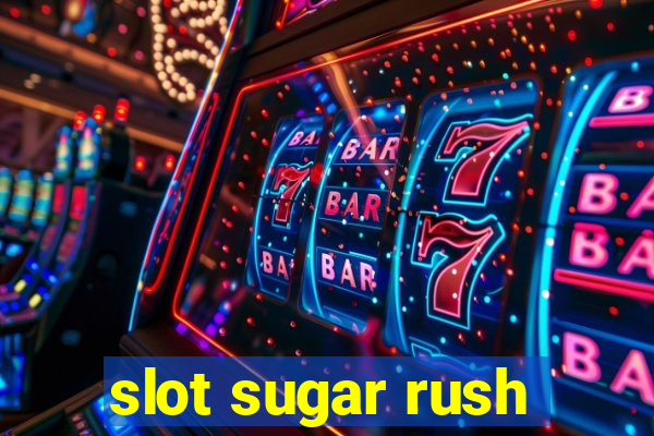 slot sugar rush