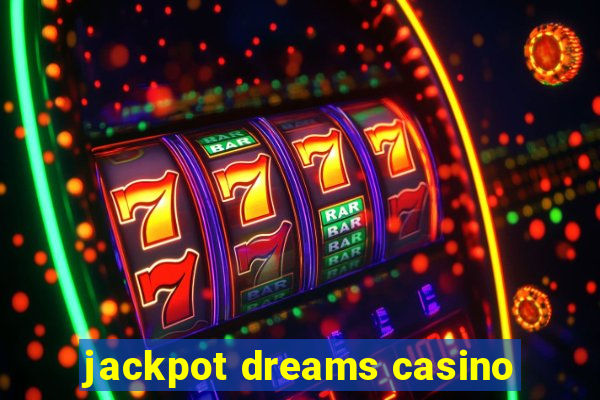 jackpot dreams casino