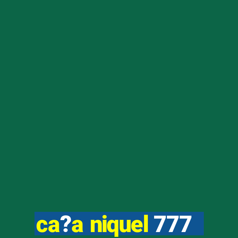 ca?a niquel 777