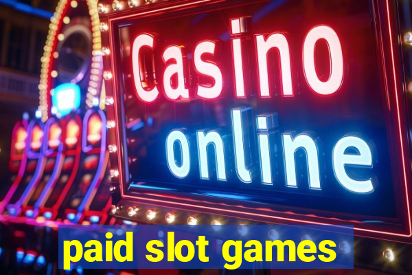 paid slot games