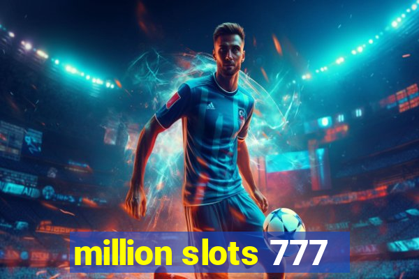 million slots 777